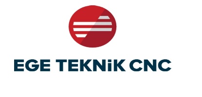 EGE TEKNİK CNC MAKİNE İTH İHR TİC.VE SAN. LTD.ŞTİ.